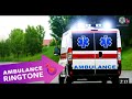 Ambulance Siren Ringtone Sound Effect Ambulance Siren Ringtone Sound Effect