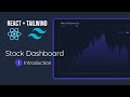 Build a Stock Dashboard App with React + Tailwind - Part 1 (Introduction)