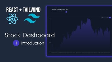 Build a Stock Dashboard App with React + Tailwind - Part 1 (Introduction)