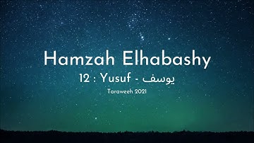 Hamzah Elhabashy - Surah 12 Yusuf - حمزة الحبشي سورة يوسف