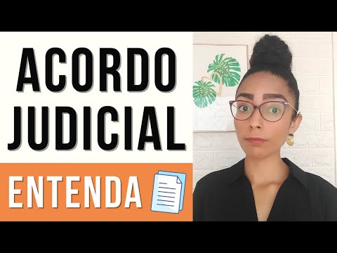 Vídeo: O que é um acordo judicial e para que serve?