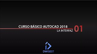 Autocad 2018  La interfaz  Tutorial básico 01