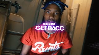 YHK SHAQ - Get Bacc (Official Music Video) Shot By: @SpazProductionsTM