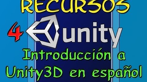 Introducción a Unity3D en español