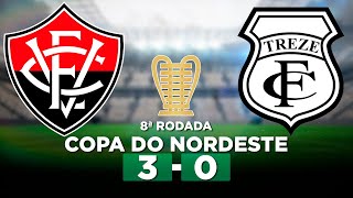 VITÓRIA 3 x 0 TREZE Copa do Nordeste 2024 8ª Rodada | Narração