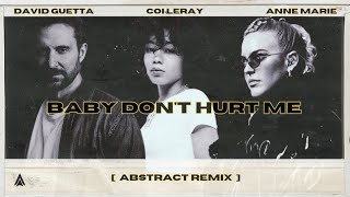 David Guetta & Anne Marie Ft Coi Leray - Baby Don't Hurt Me [ Abstract Remix ] Resimi