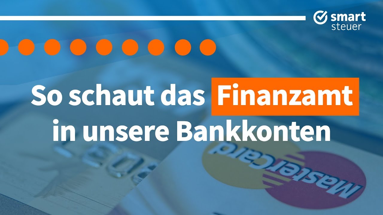 Bankgeheimnis ??? So schaut das Finanzamt in Bankkonten