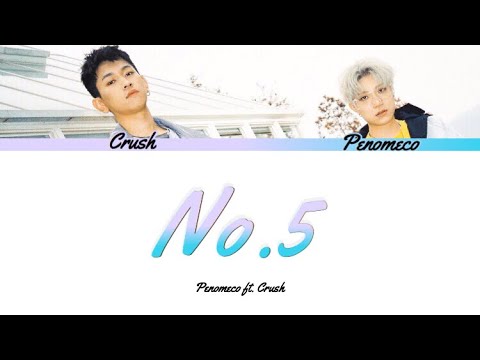 Penomeco - No.5 ft. Crush Color Coded Lyrics (Han/Rom/Eng)