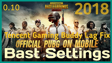 | Tencent Gaming Buddy Lag fix | 2019 PUBG Mobile 0 10