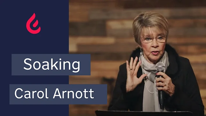 Soaking | Carol Arnott | January 10th 2020