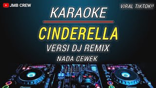 Karaoke Cinderella - Radja Versi Dj Remix Nada Cewek Viral Tiktok