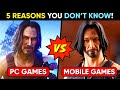 Mobile games vs pc games  5 reasons why mobile games are low in graphics than pc games  its future