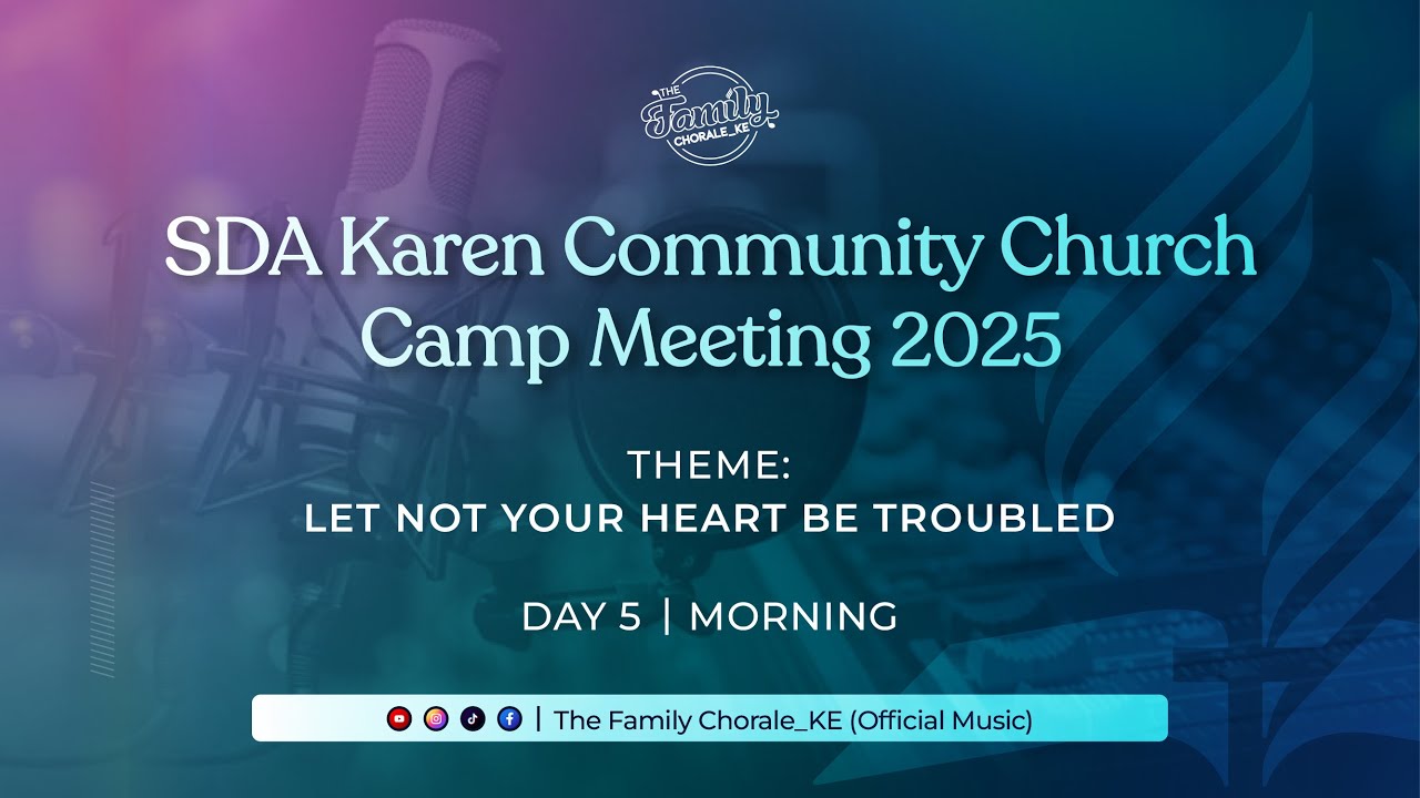 SDA KAREN COMMUNITY CAMP MEETING 2025 - DAY 5 MORNING - YouTube