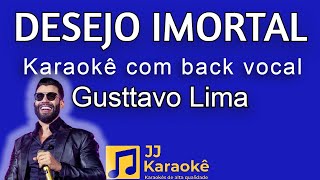 Video thumbnail of "Desejo imortal - Gusttavo Lima - Karaokê com back vocal (cover)"