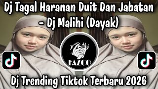 Dj Malihi dayak  Dj Tagal Haranan Duit Dan Jabatan  Dj Trending Tiktok Terbaru 2026 