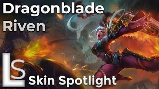 Dragonblade Riven - Skin Spotlight - League of Legends 