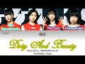 BiS (Brand-new Idol Society) - DiRTY and BEAUTY lyric Video (JPN|ROM|ENG)