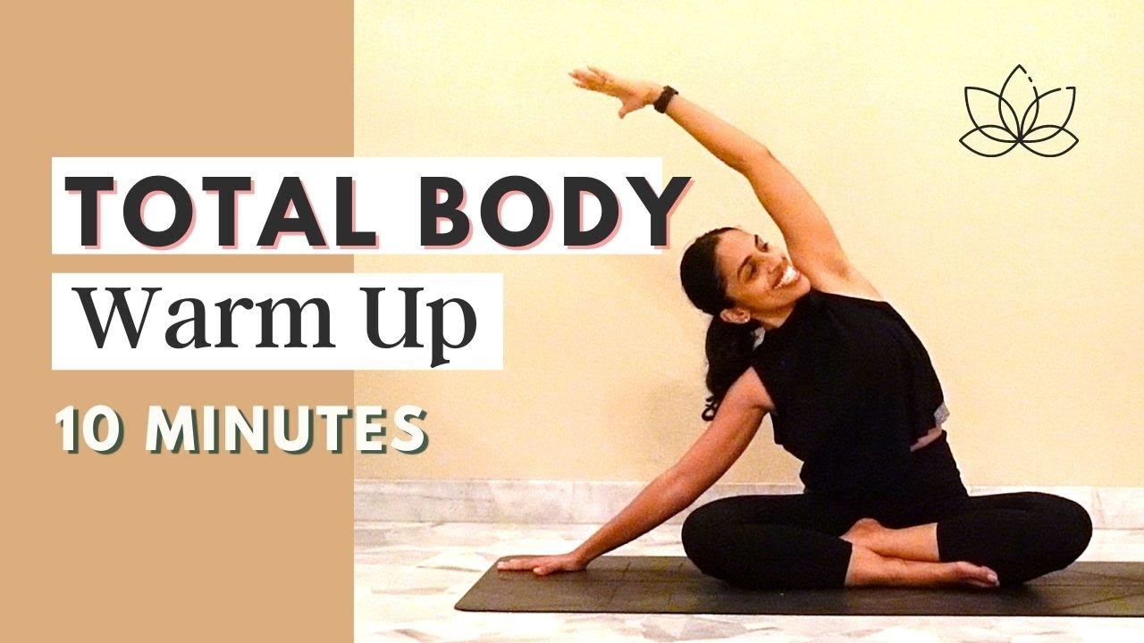 10 Min Total Body Warm Up Before Yoga Low Impact Youtube