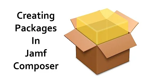 Creating Packages in Jamf Composer