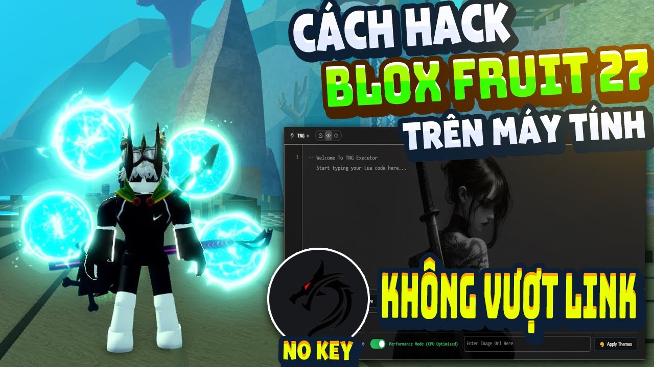 Cách Hack Blox Fruit Trên PC Client TNG Chống BanWave Fix Lỗi Văng Auto Farm ANTI BAN 100%