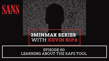 Episode 80: Learning about the KAPE tool.
