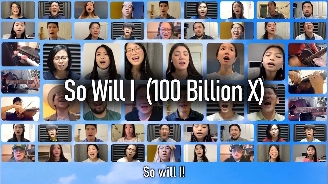 So Will I (100 Billion X) | LVF Virtual Choir So Will I (100 Billion X) | LVF Virtual Choir