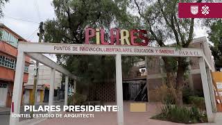 PILARES PRESIDENTES DE MEXICO
