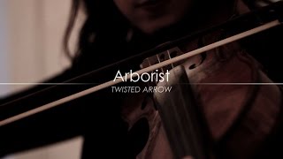 Arborist - Twisted Arrow Live