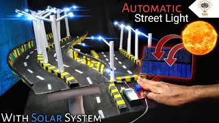 How to make Automatic Street Light with Solar System | Science project