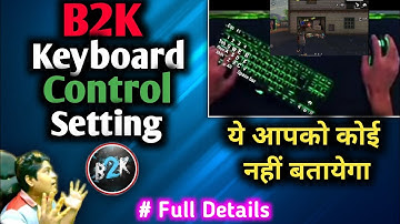B2K keyboard control setting | b2k  key mapping | play free fire like b2k | free fire