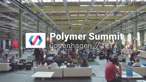 Polymer Summit 2017 Highlights