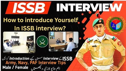 HOW to introduce Yourself In ISSB interview?By Ex Deputy President Of ISSB