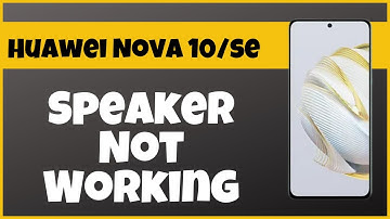 Speaker Not Working Huawei Nova 10/se || Solution of speaker issues || Speaker problems