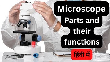 Microscope | Parts of the microscope and their function  | Compound Microscope | Microscope in Hindi