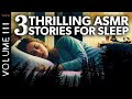 3 Thrilling Yet Comforting Immersive Audio Stories to Help You Sleep Tonight | Volume 3 | #asmr