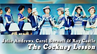 The Cockney Lesson (The Garry Moore Show, 1962) -  Julie Andrews, Carol Burnett, Roy Castle