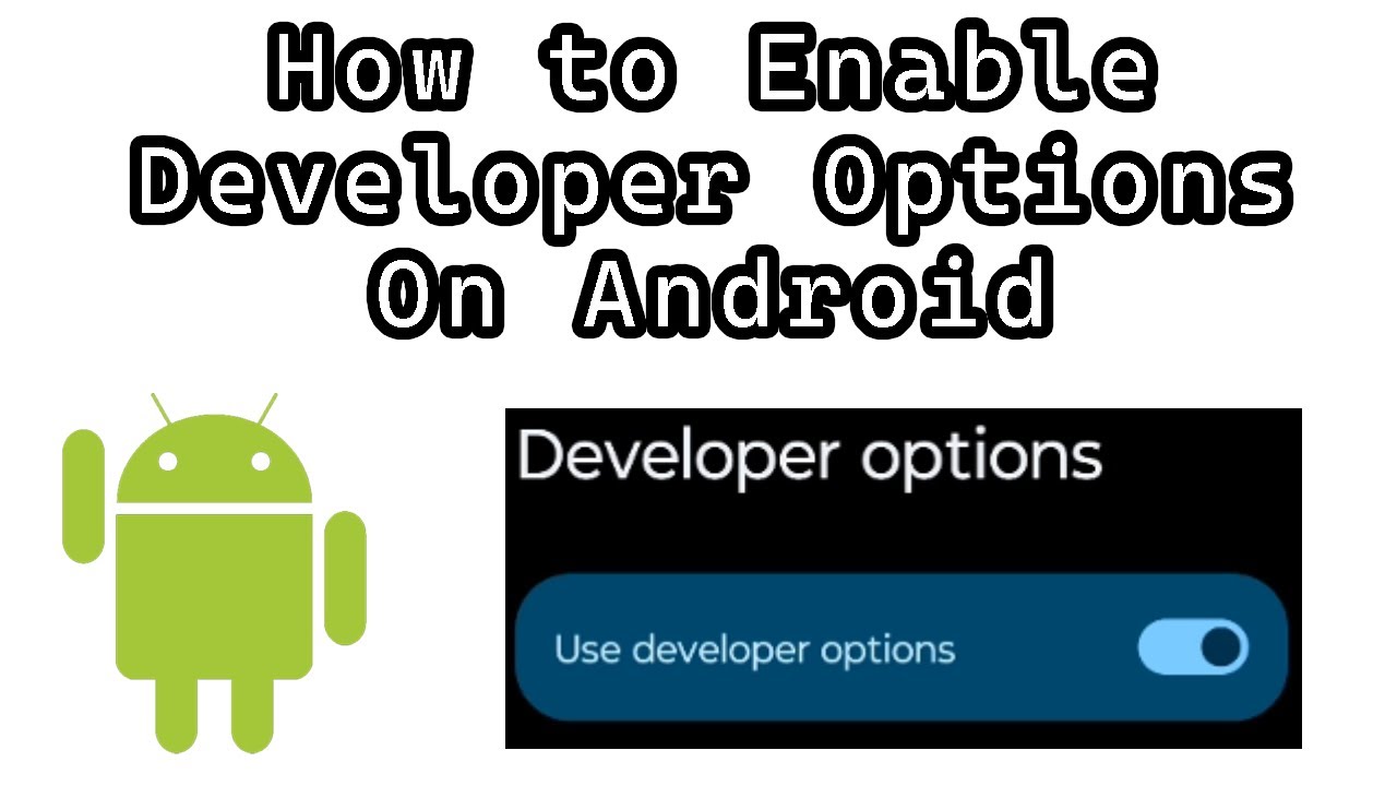 How to Enable Developer Options On Android Devices - YouTube
