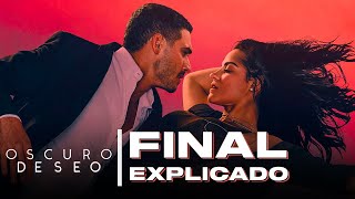 OSCURO DESEO 2 - Final explicado