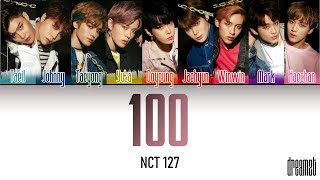 NCT 127 (엔시티 127) – '100' Lyrics (Color Coded) (Kan/Rom/Eng)