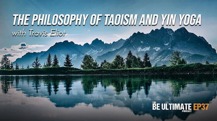 The PHILOSOPHY of TAOISM and YIN YOGA - The BE ULT...