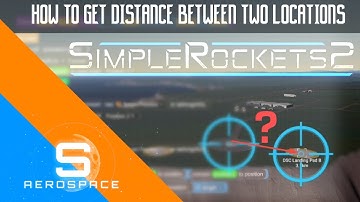 How to get distance between two locations | SimpleRockets 2 Vizzy Tutorial | Sentinel Aerospace