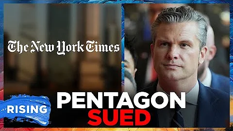 New York Times SUES Pentagon Over RESTRICTING Press Access | RISING