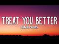 Shawn Mendes - Treat You Better (Lyrics)