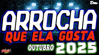 ARROCHA 2025 OUTUBRO 🎶AMOR DOS OUTROS 💃🕺ARROCHA QUE ELA GOSTA - O PANDA SOUND