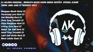 DJ ARJUNA KANGEAN - INSAN YANG TERSAKITI X MENGAPA MASIH DISINI ANDRA RESPATI FUNKOT HARD 2023