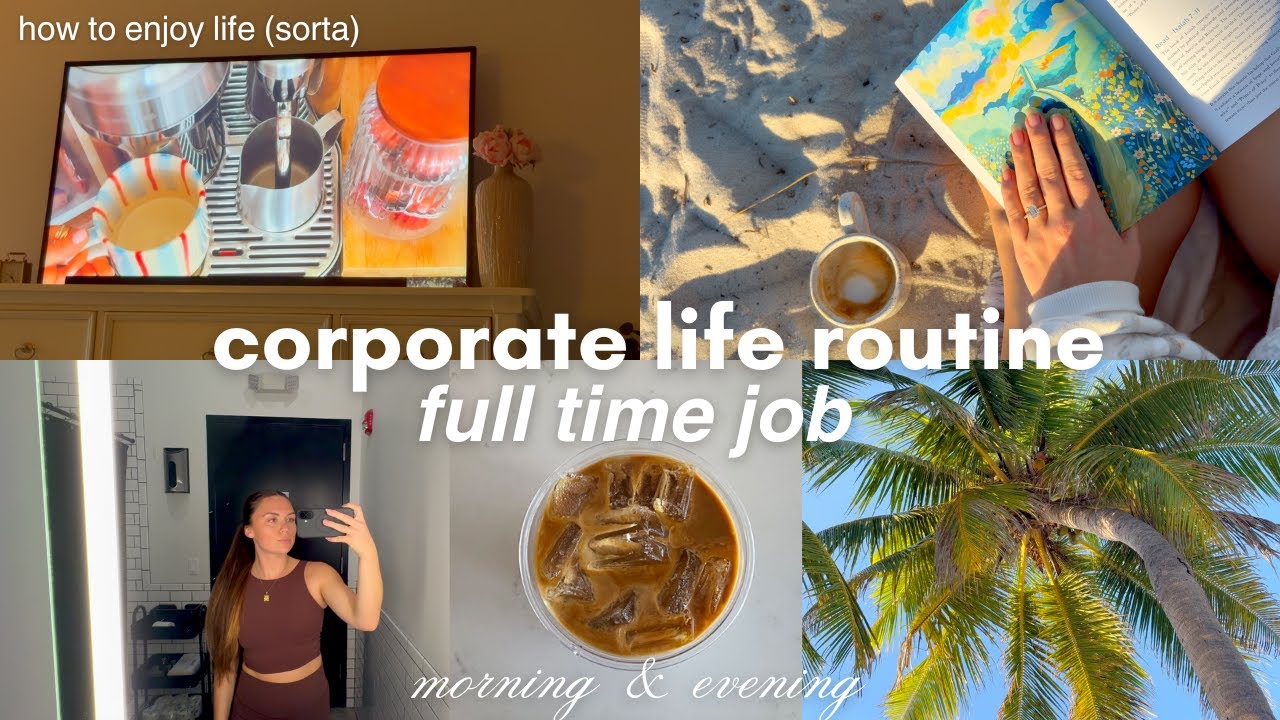 CORPORATE LIFE MORNING & NIGHT ROUTINE | 5-9 before the 9-5 | full time ...