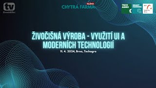 TECHAGRO 2024 - záznam z Chytré farmy - Živočišná výroba