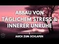 Stressabbau Meditation: Lasse Unruhe, Sorgen &amp; den Alltag los | Tiefe Entspannung für Körper &amp; Geist Mp3 Song