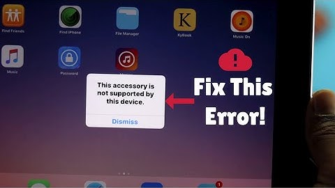 Old iPad: "This Accessory is Not Supported by this device.” [Error Fixed!]