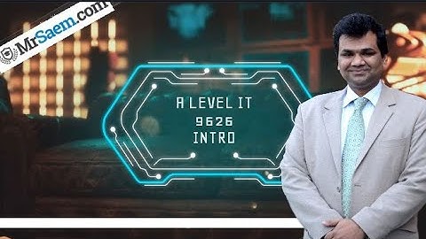 A-LEVEL IT 9626 | AN INTRODUCTION